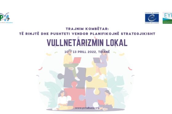 Trajnim Kombëtar: Të rinjtë dhe pushteti vendor planifikojnë strategjikisht vullnetarizmin lokal, 10- 13 Prill 2022, Tiranë